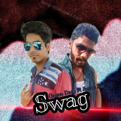 Swag Gagan Deep MP3 Download